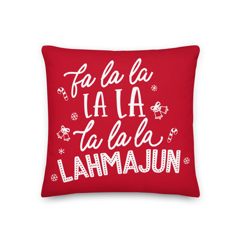 Fa La La La Lahmajun Premium Pillow 18x18
