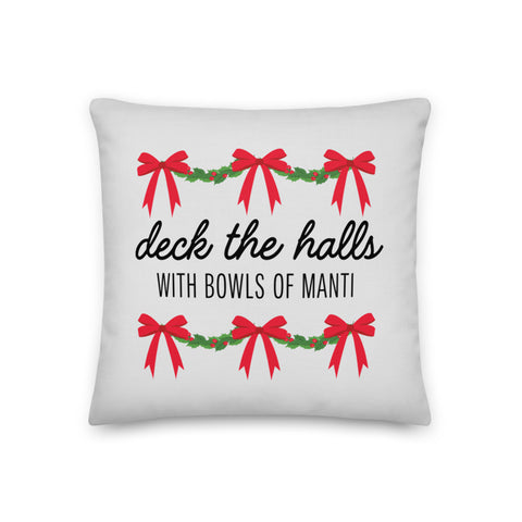 Deck The Halls With Bowls Of Manti Premium Pillow