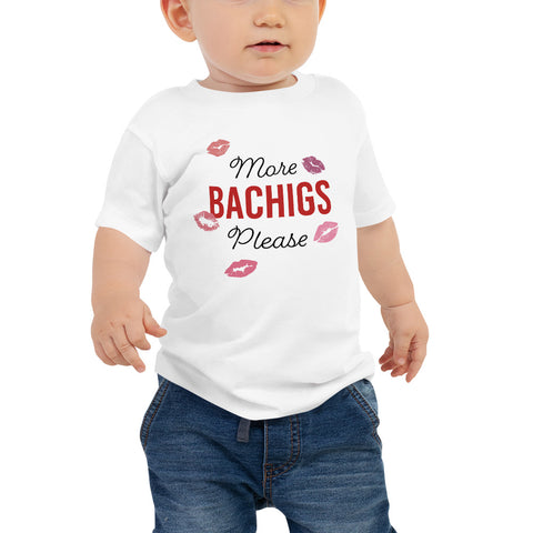 More Bachigs Please Baby T-Shirt