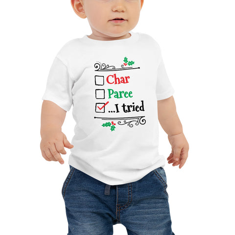 Char…Paree…I Tried Baby Short Sleeve T-Shirt