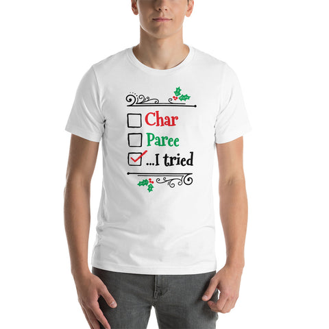 Char…Paree…I Tried Adult T-Shirt