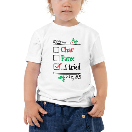 Char…Paree…I Tried Toddler Short Sleeve T-Shirt