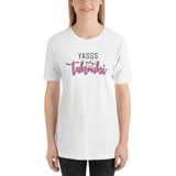Yasss Takouhi T-Shirt