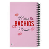More Bachigs Please Spiral Notebook
