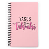 Yasss Takouhi Spiral Notebook