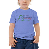 All I Want For Christmas Is More Bachigs Toddler Short Sleeve T-Shirt