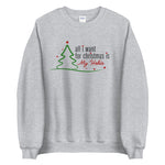 All I Want For Christmas Is My Hokis Sweatshirt
