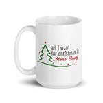 All I Want For Christmas Is More Soorj 15 oz. Mug