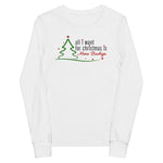 All I Want For Christmas Is More Bachigs Youth Long Sleeve T-Shirt